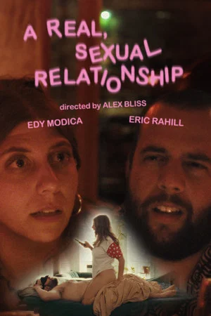 Постер: A Real, Sexual Relationship