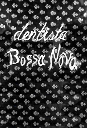 Постер: Dentista Bossa-Nova