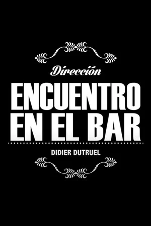 Постер: Encuentro en el bar