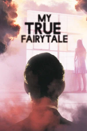 Постер: My True Fairytale