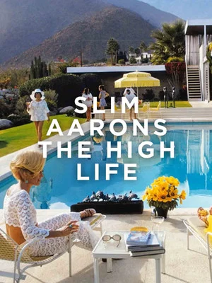 Постер: Slim Aarons: The High Life