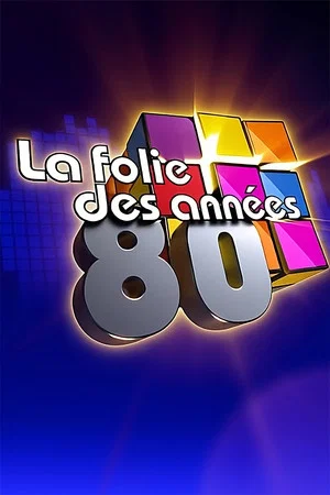 Постер: La folie des années 80