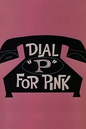 Постер: Dial 'P' for Pink