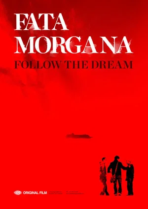 Постер: Fata Morgana: Follow The Dream