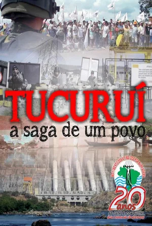 Постер: Tucuruí, a saga de um povo