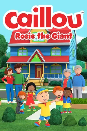 Постер: Caillou: Rosie the Giant