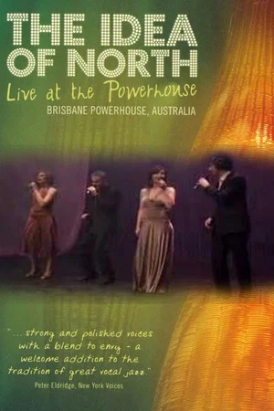Постер: The Idea Of North - Live At The Powerhouse