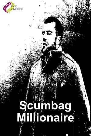 Постер: Scumbag Millionaire