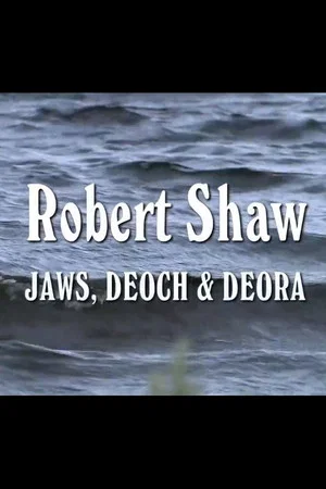 Постер: Robert Shaw- Jaws, Deoch & Deora