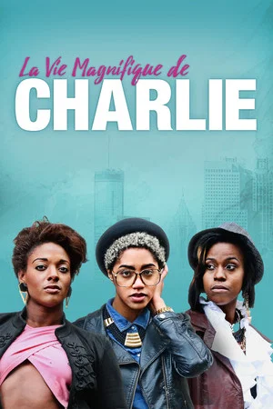 Постер: La Vie Magnifique De Charlie