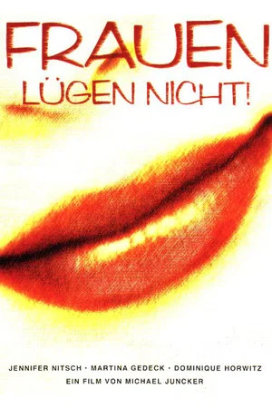 Постер: Frauen lügen nicht