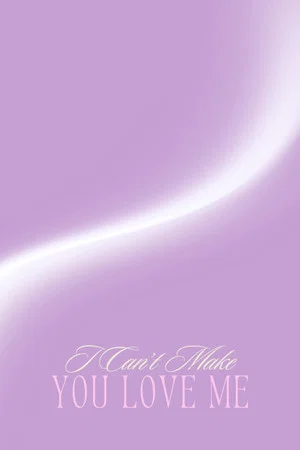 Постер: I Can't Make You Love Me