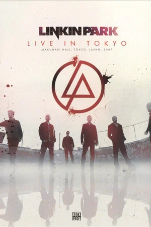 Постер: Linkin Park: Live in Tokyo