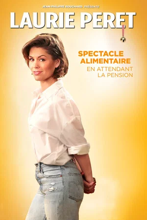 Постер: Laurie Peret - Spectacle alimentaire en attendant la pension