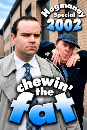 Постер: Chewin' the Fat: Hogmanay Special 2002