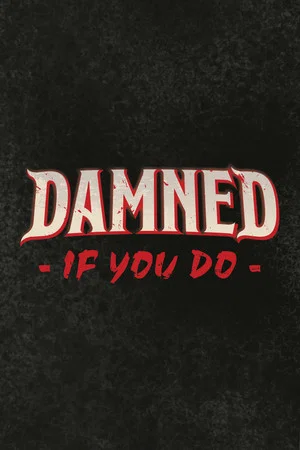 Постер: Damned If You Do