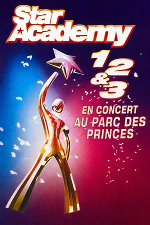 Постер: Star Academy 1, 2 & 3 en concert au Parc des Princes