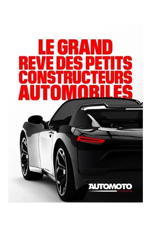 Постер: Le grand rêve ...des petits constructeurs auto