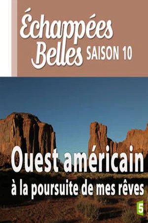 Постер: Ouest américain à la poursuite de mes rêves