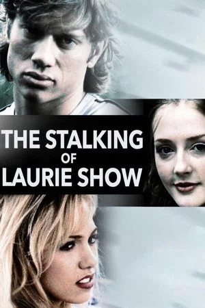 Постер: The Stalking of Laurie Show