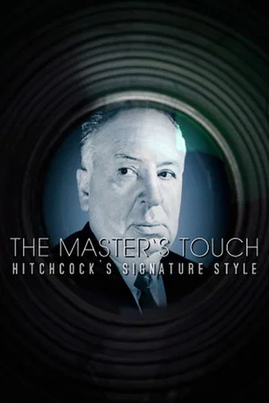 Постер: The Master's Touch: Hitchcock's Signature Style