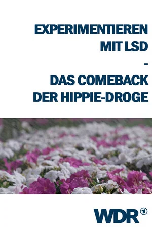Постер: Experimentieren mit LSD - Das Comeback der Hippie-Droge