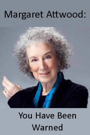 Постер: Margaret Atwood: You Have Been Warned