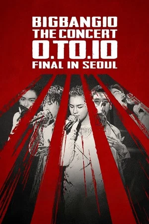 Постер: BIGBANG10 THE CONCERT: 0.TO.10 -FINAL IN SEOUL-