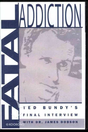 Постер: Fatal Addiction: Ted Bundy's Final Interview