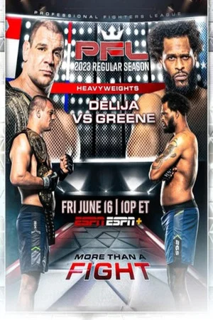 Постер: PFL 2023 #5: Regular Season - Delija vs. Greene