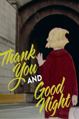 Постер: Thank You and Good Night