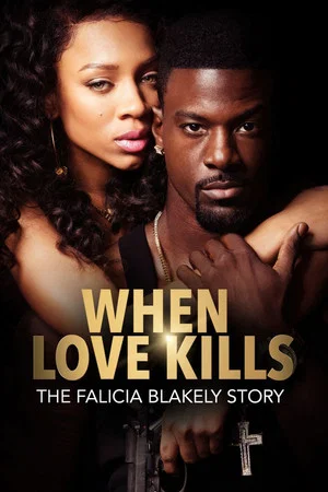 Постер: When Love Kills: The Falicia Blakely Story