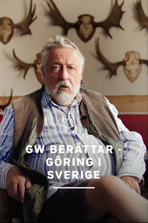 Постер: GW berättar - Göring i Sverige