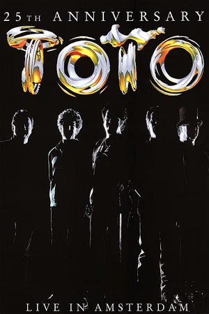 Постер: Toto: 25th Anniversary - Live in Amsterdam