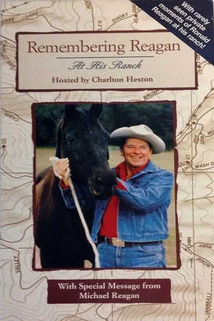 Постер: Remembering Reagan at His Ranch
