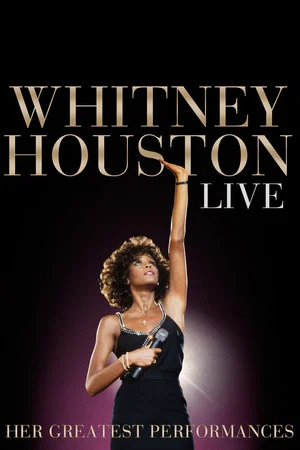 Постер: Whitney Houston Live: Her Greatest Performances
