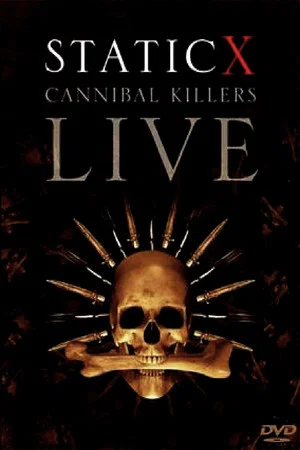Постер: Static-X: Cannibal Killers Live