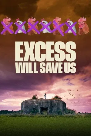 Постер: Excess Will Save Us