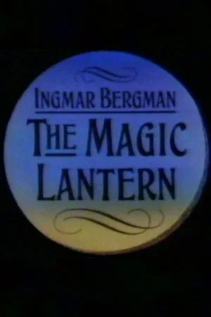 Постер: Ingmar Bergman: The Magic Lantern