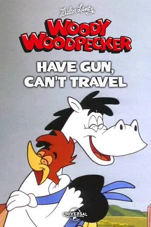Постер: Have Gun Can't Travel
