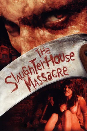 Постер: The Slaughterhouse Massacre