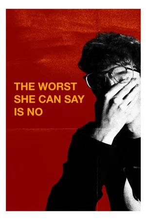 Постер: The Worst She Can Say is No
