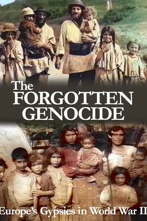 Постер: The Forgotten Genocide: Europe's Gypsies in World War II