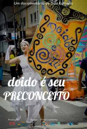 Постер: Doido é seu preconceito