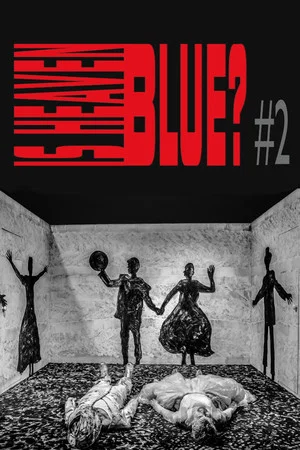 Постер: Is Heaven Blue? #2