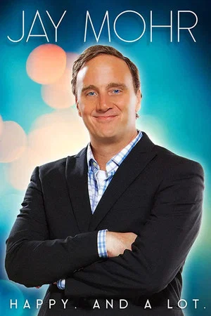 Постер: Jay Mohr: Happy. And A Lot.