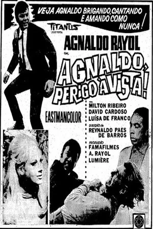 Постер: Agnaldo, Perigo à Vista