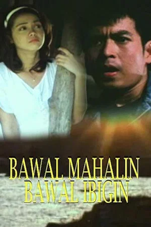 Постер: Bawal Mahalin, Bawal Ibigin