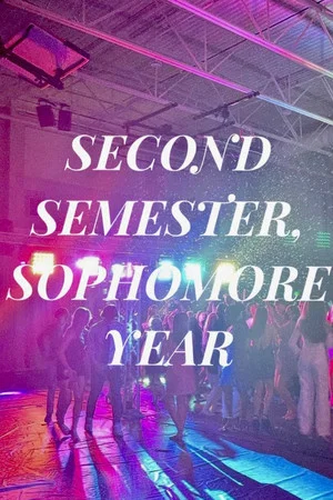 Постер: Second Semester, Sophomore Year