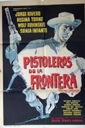 Постер: Pistoleros de la frontera